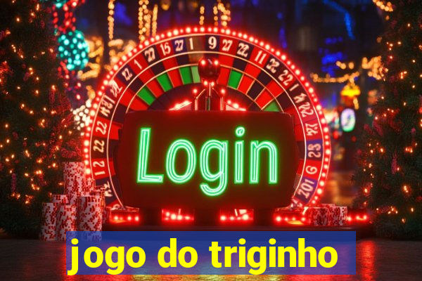 jogo do triginho